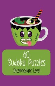 Cover of: 60 Sudoku Puzzles Intermediate Level by Sweetie Pie