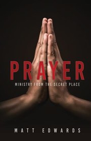 Cover of: Prayer: Ministry from the Secret Place