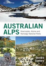 Cover of: Australian Alps: Kosciuszko, Alpine and Namadgi National Parks