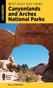 Cover of: Best Easy Day Hikes Canyonlands and Arches National Parks