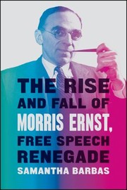 Cover of: Rise and Fall of Morris Ernst, Free Speech Renegade by Samantha Barbas