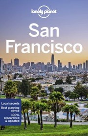 Cover of: Lonely Planet San Francisco 13 by Ashley Harrell, Greg Benchwick, Alison Bing, Celeste Brash, Adam Karlin