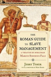 Cover of: Roman Guide to Slave Management: A Treatise by Nobleman Marcus Sidonius Falx