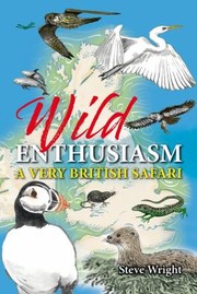 Cover of: Wild Enthusiasm: A Very British Safari