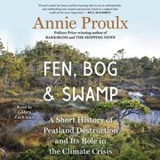 Cover of: Fen, Bog and Swamp by Annie Proulx, Annie Proulx