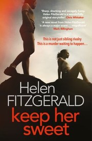 Cover of: Keep Her Sweet by Helen FitzGerald, Helen FitzGerald