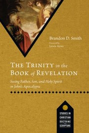 Cover of: Trinity in the Book of Revelation: Seeing Father, Son, and Holy Spirit in John's Apocalypse