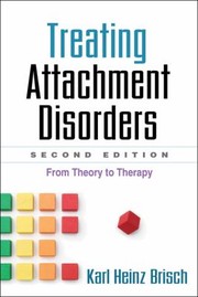 Cover of: Treating attachment disorders: from theory to therapy