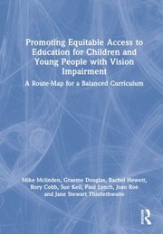 Cover of: Promoting Equitable Access to Education for Children and Young People with Vision Impairment: A Route-Map for a Balanced Curriculum