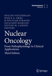 Cover of: Nuclear Oncology: From Pathophysiology to Clinical Applications