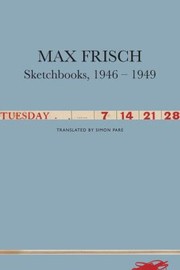 Cover of: Sketchbooks, 1946-1949 by Max Frisch, Simon Pare