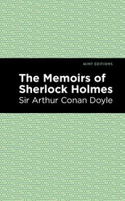 Cover of: Memoirs of Sherlock Holmes by Doyle, A. Conan, Mint Editions