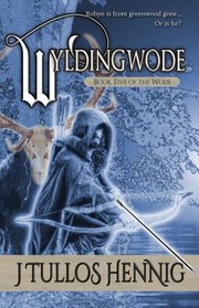 Cover of: Wyldingwode by J. Tullos Hennig, J. Tullos Hennig