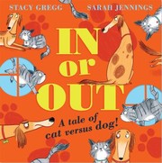 Cover of: In or Out: a Tale of Cat Versus Dog