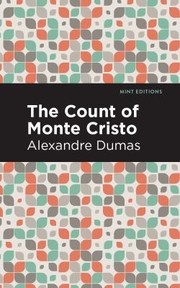 Cover of: Count of Monte Cristo by Alexandre Dumas, Mint Editions