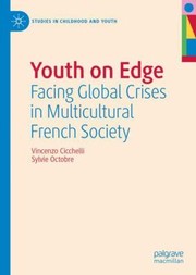 Cover of: Youth on Edge by Vincenzo Cicchelli, Sylvie Octobre, Sarah-Louise Raillard