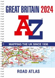 Cover of: Great Britain a-Z Road Atlas 2024 (A4 Spiral)