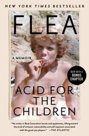 Cover of: Acid for the Children by Flea, Flea, Patti Smith