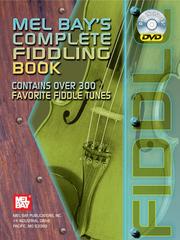 Cover of: Mel Bay presents Complete Fiddling Book (Complete Book Series)