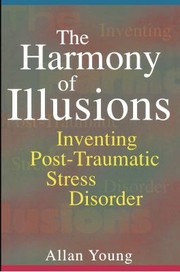 Cover of: Harmony of Illusions: Inventing Post-Traumatic Stress Disorder