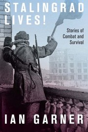 Cover of: Stalingrad Lives: Stories of Combat and Survival