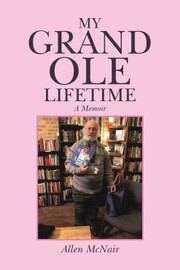 Cover of: My Grand Ole Lifetime: A Memoir