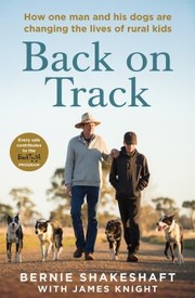 Cover of: Back on Track: How One Man and His Dogs Are Changing the Lives of Rural Kids