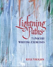 Cover of: Lightning Paths: 75 Poetry Writing Exercises