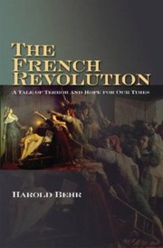 Cover of: The French Revolution: a tale of terror and hope for our times