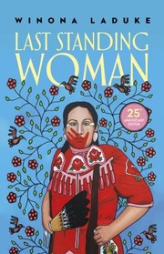 Cover of: Last Standing Woman by Winona LaDuke