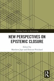 Cover of: New Perspectives on Epistemic Closure by Duncan Pritchard, Matthew Jope