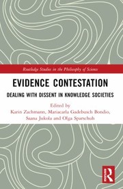 Cover of: Evidence Contestation: Dealing with Dissent in Knowledge Societies