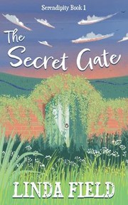 Cover of: Secret Gate: Serendipity Book One