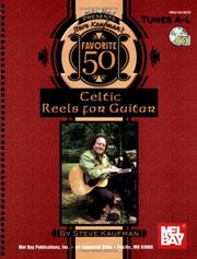 Cover of: Mel Bay presents Steve Kaufman's Favorite 50 Reels A-L for Guitar