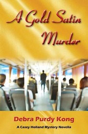 Cover of: Gold Satin Murder: A Casey Holland Mystery Novella