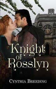 Cover of: Knight of Rosslyn by Cynthia Breeding