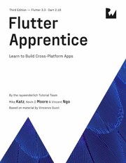 Cover of: Flutter Apprentice by raywenderlich Tutorial Team, Mike Katz, Kevin David Moore, Vincent Ngo, raywenderlich Tutorial Team, Michael Katz, Kevin D. Moore, Vincent Ngo, Vincenzo Guzzi