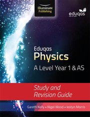 Cover of: Eduqas Physics A Level Year 1 and AS Study and Revision Guide