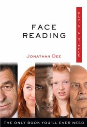 Cover of: Face Reading Plain and Simple: The Only Book You'll Ever Need
