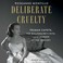 Cover of: Deliberate Cruelty