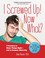 Cover of: I Screwed up! Now What?