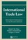 Cover of: International Trade Law