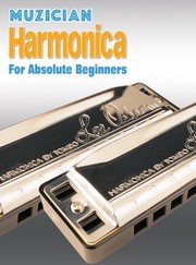 Cover of: Muzician Harmonica for Absolute Beginners by Peter Gelling, Peter Gelling