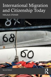 Cover of: International Migration and Citizenship Today by Niklaus Steiner