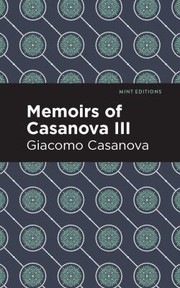 Cover of: Memoirs of Casanova Volume III