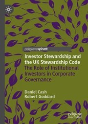 Cover of: Investor Stewardship and the UK Stewardship Code: The Role of Institutional Investors in Corporate Governance