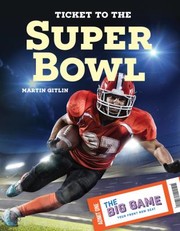 Cover of: Ticket to the Super Bowl by Martin Gitlin