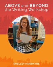 Cover of: Above and Beyond the Writing Workshop