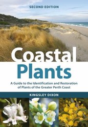 Cover of: Coastal Plants: A Guide to the Identification and Restoration of Plants of the Greater Perth Coast