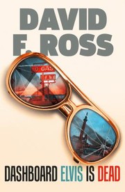 Cover of: Dashboard Elvis Is Dead by David F. Ross